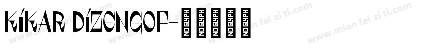 Kikar Dizengof字体转换